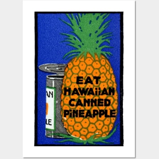 1915 Eat Hawaiian Pineapple Posters and Art
